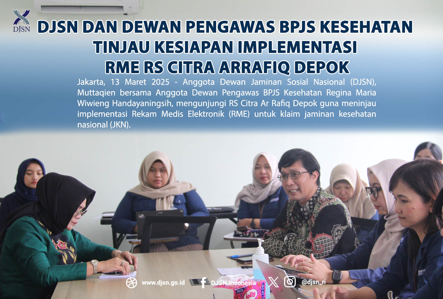 DJSN dan Dewan Pengawas BPJS Kesehatan Tinjau Kesiapan Implementasi RME RS Citra Arrafiq Depok